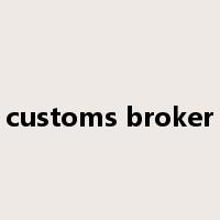 customs broker是什么意思