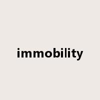 immobility是什么意思