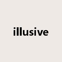 illusive是什么意思