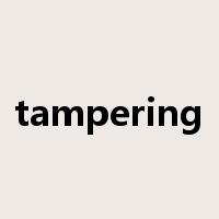 tampering是什么意思