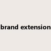 brand extension是什么意思