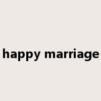 happy marriage是什么意思