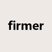 firmer是什么意思