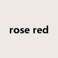 rose red是什么意思