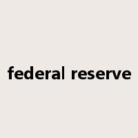 federal reserve是什么意思