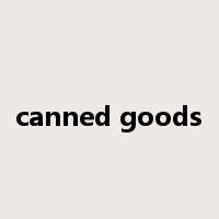 canned goods是什么意思