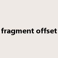 fragment offset是什么意思