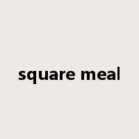 square meal是什么意思