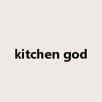 kitchen god是什么意思