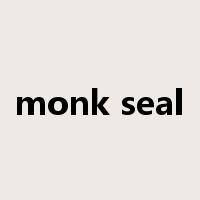 monk seal是什么意思