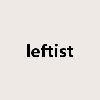 leftist是什么意思