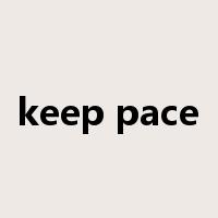 keep pace是什么意思