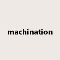 machination是什么意思
