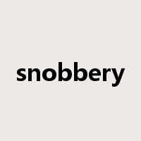 snobbery是什么意思