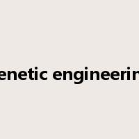 genetic engineering是什么意思