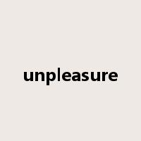 unpleasure是什么意思