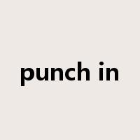 punch in是什么意思