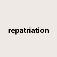 repatriation是什么意思