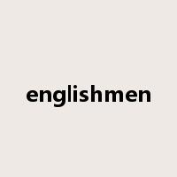 englishmen是什么意思