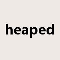 heaped是什么意思