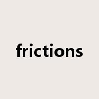 frictions是什么意思