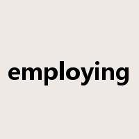 employing是什么意思