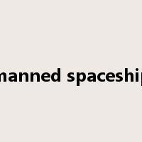 manned spaceship是什么意思