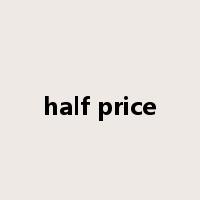 half price是什么意思