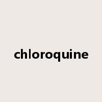chloroquine是什么意思