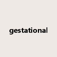 gestational是什么意思