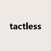 tactless是什么意思