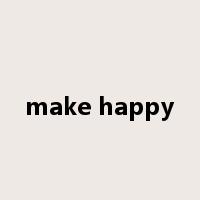 make happy是什么意思