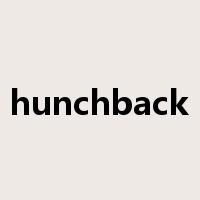 hunchback是什么意思