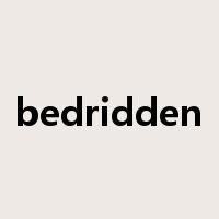 bedridden是什么意思