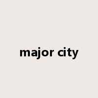 major city是什么意思
