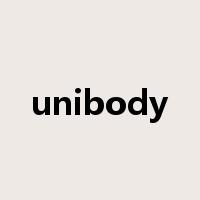 unibody是什么意思