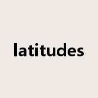 latitudes是什么意思