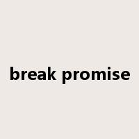 break promise是什么意思