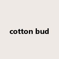 cotton bud是什么意思