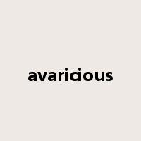 avaricious是什么意思