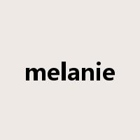 melanie是什么意思