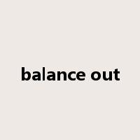 balance out是什么意思