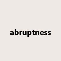 abruptness是什么意思