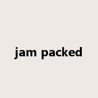 jam packed是什么意思