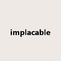 implacable是什么意思