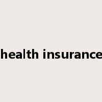 health insurance是什么意思