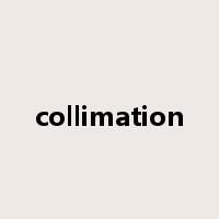 collimation是什么意思