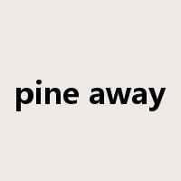 pine away是什么意思