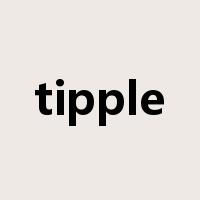 tipple是什么意思