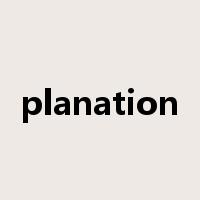 planation是什么意思